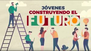 Jóvenes Construyendo el Futuro: Oportunidades y Desarrollo para el Futuro